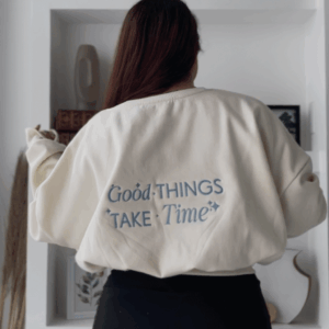 Good Things take time