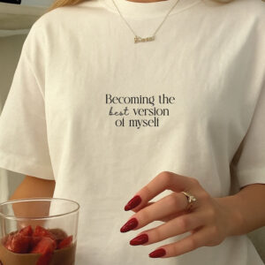 Becoming the best version of myself